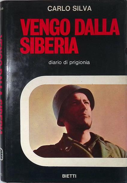 Vengo dalla Siberia. Diario di prigionia - Carlo Silva - copertina