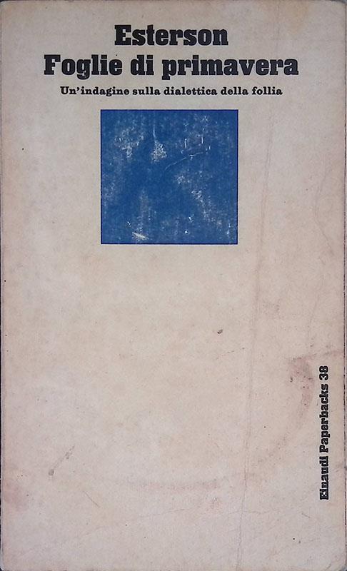 Foglie di primavera. Un'idagine sulla dialettica della follia - Aaron Esterson - copertina