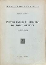 Pietro Paolo Di Gerardo da Todi - Orefice (1399 - 1445)