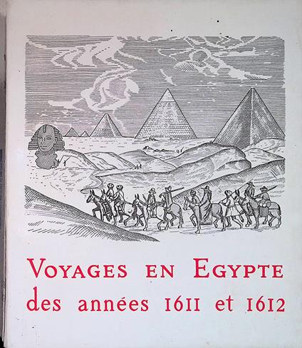 Voyages en Egypte des années 1611 et 1612 - George Sandys - copertina