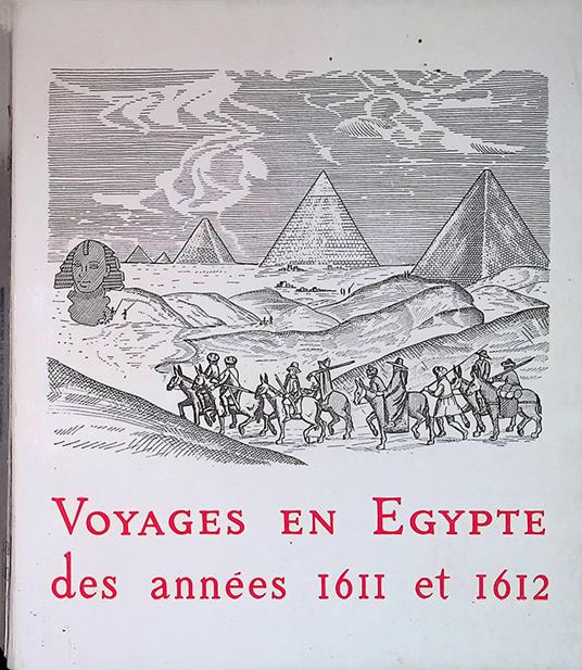 Voyages en Egypte des années 1611 et 1612 - George Sandys - copertina
