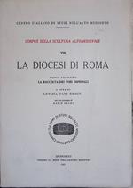 La diocesi di Roma. Tomo secondo. La raccolta dei Fori Imperiali