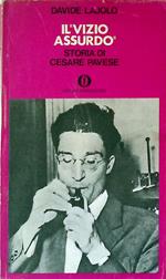 Il vizio assurdo. Storia di Cesare Pavese