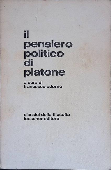 Il pensiero politico di Platone - Francesco Adorno - copertina