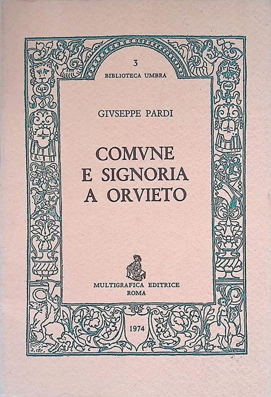 Comune e signoria a Orvieto - Giuseppe Pardi - copertina
