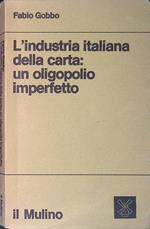 L' industria italiana della carta: un oligopolio imperfetto