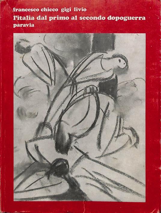 L' Italia dal primo al secondo dopoguerra - Francesco Chicco - copertina