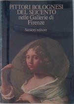 Pittori bolognesi del Seicento nelle gallerie di Firenze