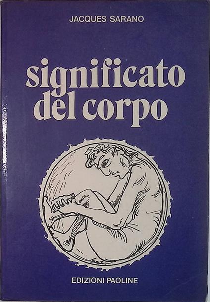 Significato del corpo - Jacques Sarano - copertina