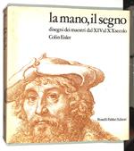 La mano, il segno. Disegni dei maestri dal XIV al XX secolo