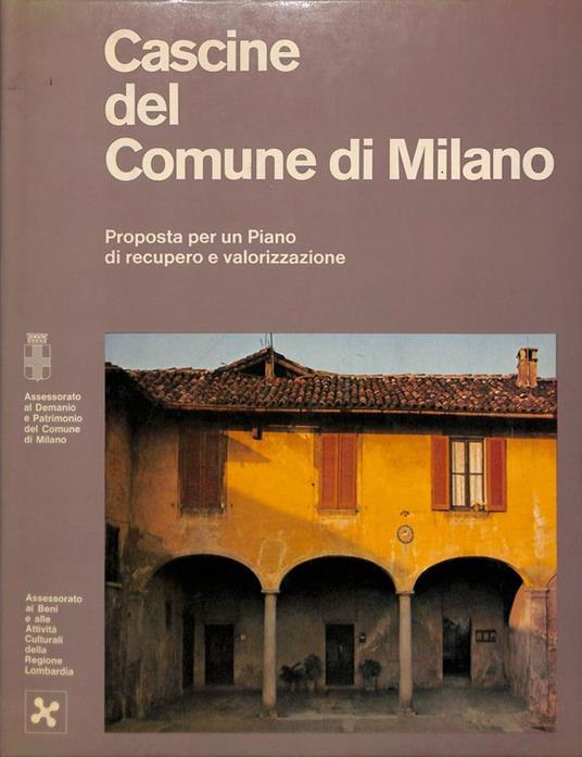 Cascine del comune di Milano. Proposta per un piano di recupero e valorizzazione - copertina