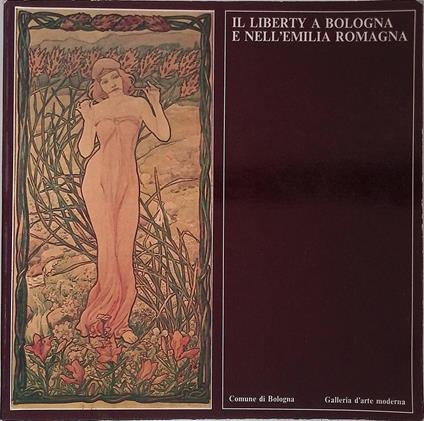 Il Liberty a Bologna e nell'Emilia Romagna - copertina