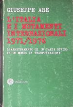 L' Italia e i mutamenti internazionali 1971-1976. L' arretramento di un paese diviso in un mondo in trasformazione