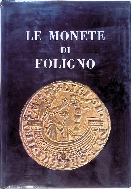 Le monete di Foligno - Bernardino Lattanzi - copertina