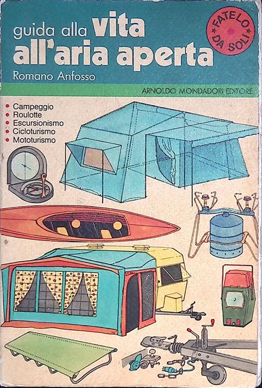 Guida alla vita all'aria aperta - Romano Anfosso - copertina