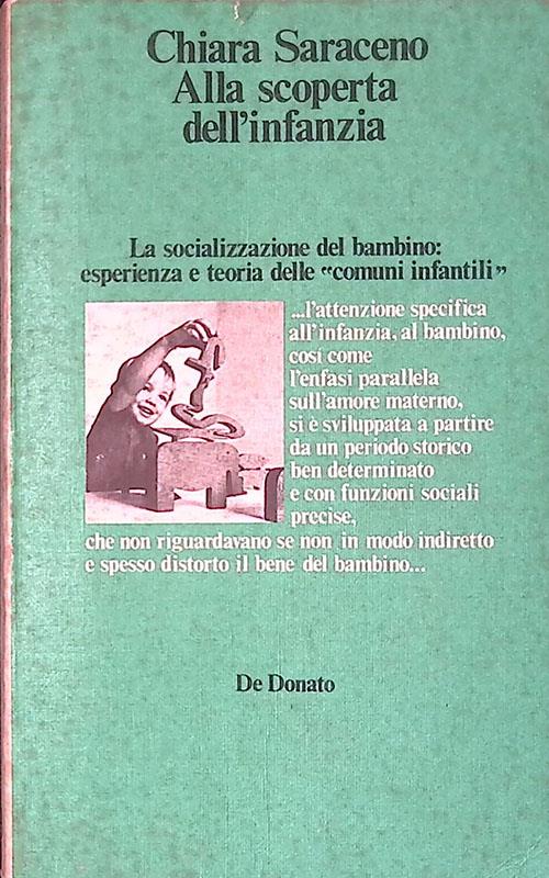 Alla scoperta dell'infanzia. La socializzazione del bambino. Esperienza e teoria delle comuni infantili - Chiara Saraceno - copertina