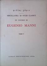 Miscellanea di studi classici in onore di Eugenio Manni. Tomo V