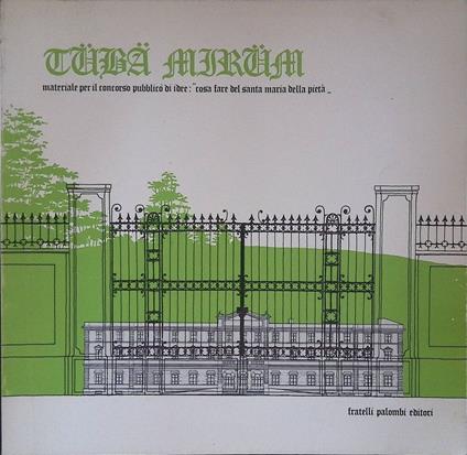 Tuba Mirum. Materiale peri il concorso pubblico di idee Cosa fare del S. Maria della Pietà - copertina