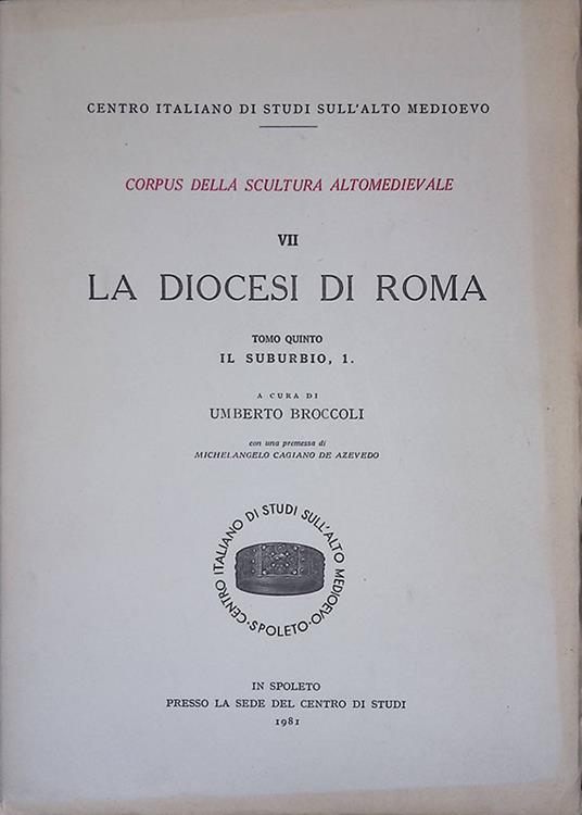 La diocesi di Roma. Tomo quinto. Il suburbio, 1 - Umberto Broccoli - copertina