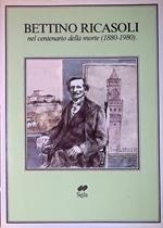 Bettino Ricasoli. Nel centenario della morte 1880-1980