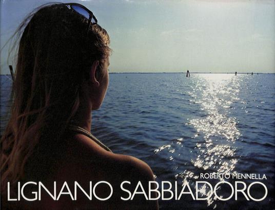 Lignano Sabbiadoro - Giosue Chiaradia - copertina