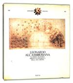 Leonardo all'Ambrosiana. Il codice atlantico, disegni di Leonardo e della sua cerchia