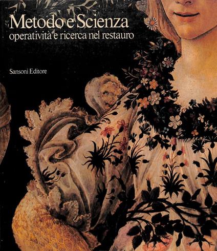 Metodo e scienza, operatività e ricerca nel restauro - Umberto Baldini - copertina