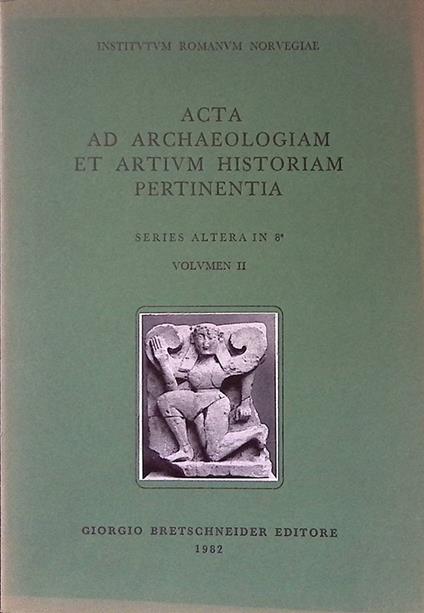 Acta ad Archaeologiam et Artium Historiam Pertinentia. Series Altera in 8. Volumen II - Hjalmar Torp - copertina