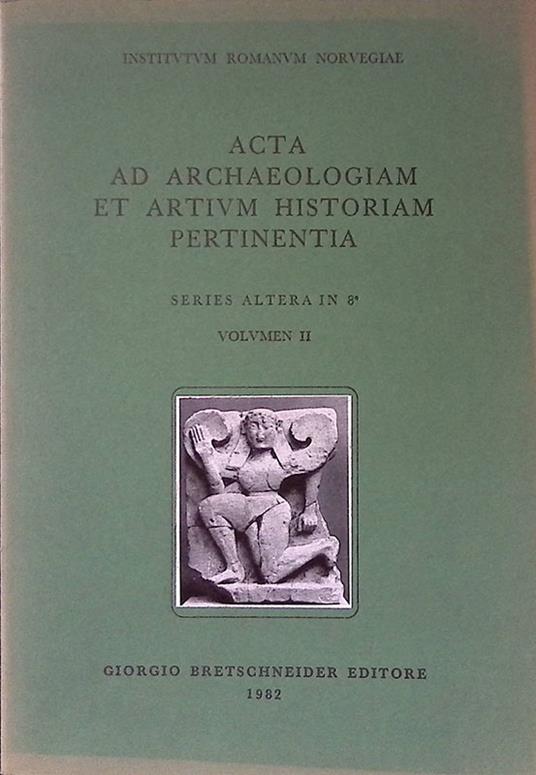 Acta ad Archaeologiam et Artium Historiam Pertinentia. Series Altera in 8. Volumen II - Hjalmar Torp - copertina