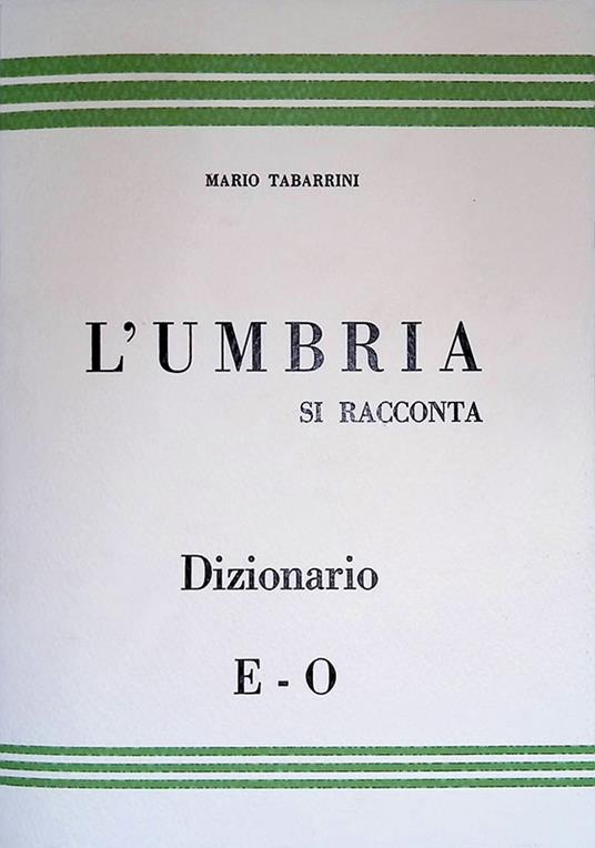 L' Umbria si racconta. Dizionario. Vol.II - E/O - Mario Tabarrini - copertina