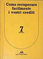 Come recuperare facilmente i vostri crediti