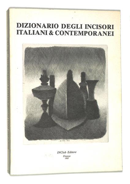 Dizionario degli incisori italiani & contemporanei - copertina