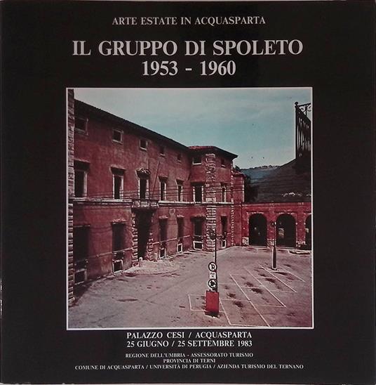 Il gruppo di Spoleto 1953-1960 - Antonio Carlo Ponti - copertina