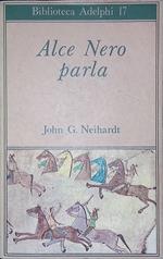 Alce Nero parla. Vita di uno stregone dei Sioux Oglala