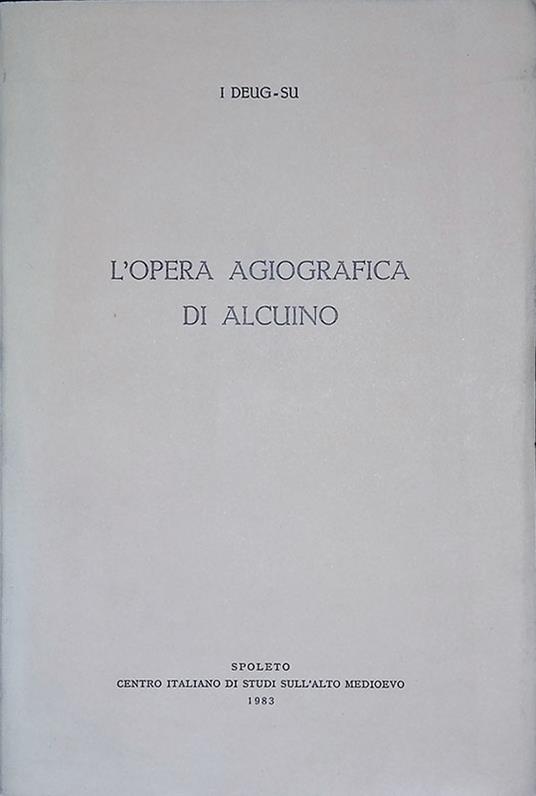 L' opera agiografica di Alcuino - I Deug-Su - copertina