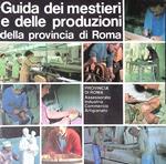 Guida dei mestieri e delle produzioni della provincia di Roma