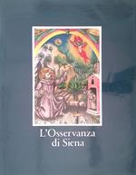 L' Osservanza di Siena. La basilica e i suoi codici miniati
