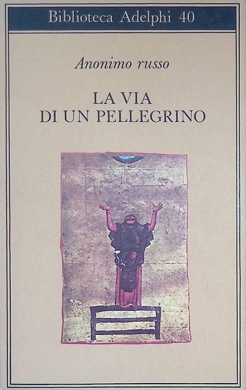 La via di un pellegrino - Anonimo russo - copertina