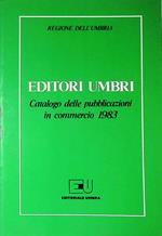 Editori umbri. Catalogo delle pubblicazioni in commercio 1983