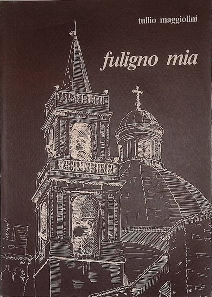 Fuligno mia - Tullio Maggiolini - copertina
