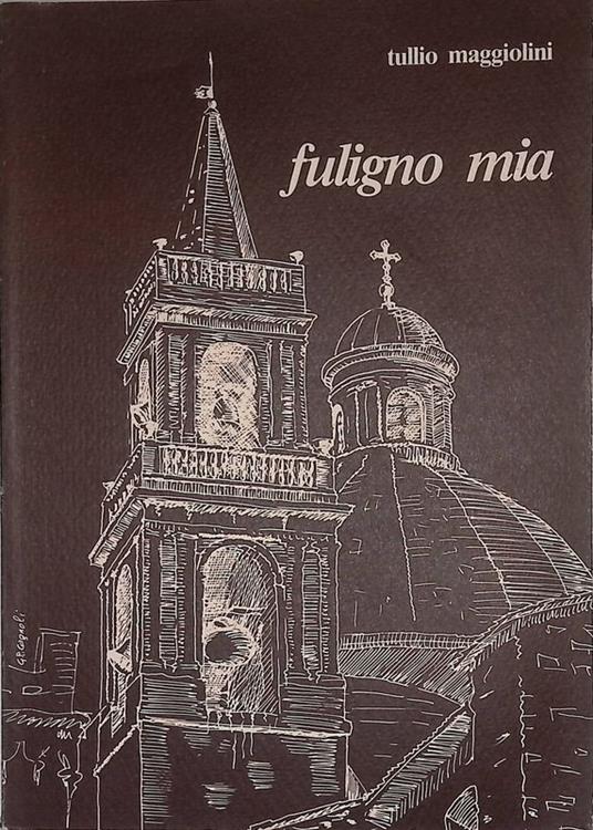 Fuligno mia - Tullio Maggiolini - copertina