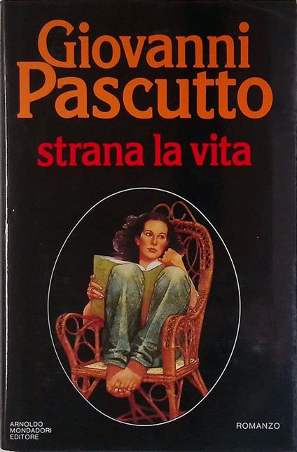 Strana la vita - Giovanni Pascutto - copertina