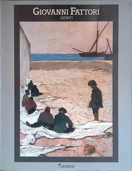 Giovanni Fattori. Dipinti - Giovanni Matteucci - copertina