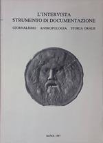 L' intervista Strumento di documentazione Giornalismo Antropologia Storia Orale