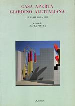 Casa aperta giardino all'italiana. Cersaie 1988 e 1989