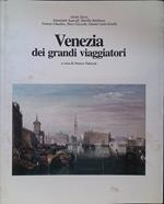 Venezia dei grandi viaggiatori