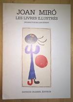 Joan Mirò. Les livres illustres