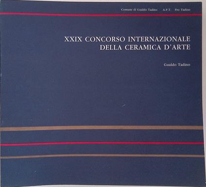 XXIX Concorso internazionale della ceramica d'arte. Gualdo Tadino 10 agosto - 30 settembre 1989 - copertina