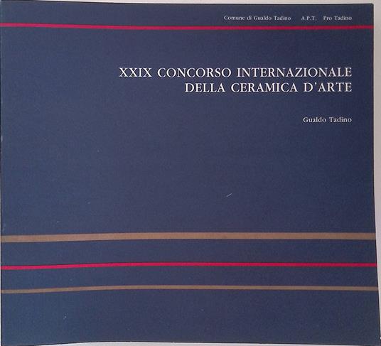 XXIX Concorso internazionale della ceramica d'arte. Gualdo Tadino 10 agosto - 30 settembre 1989 - copertina