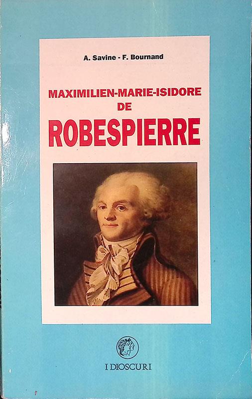 Maximilien-Marie-Isidore de Robespierre - Albert Savine - copertina